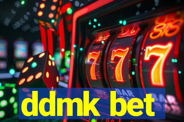 ddmk bet